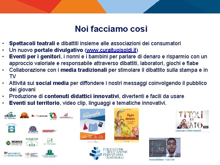 Noi facciamo così • Spettacoli teatrali e dibattiti insieme alle associazioni dei consumatori •