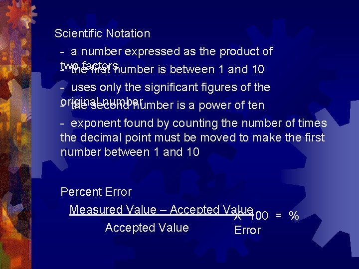 Scientific Notation - a number expressed as the product of two - thefactors first