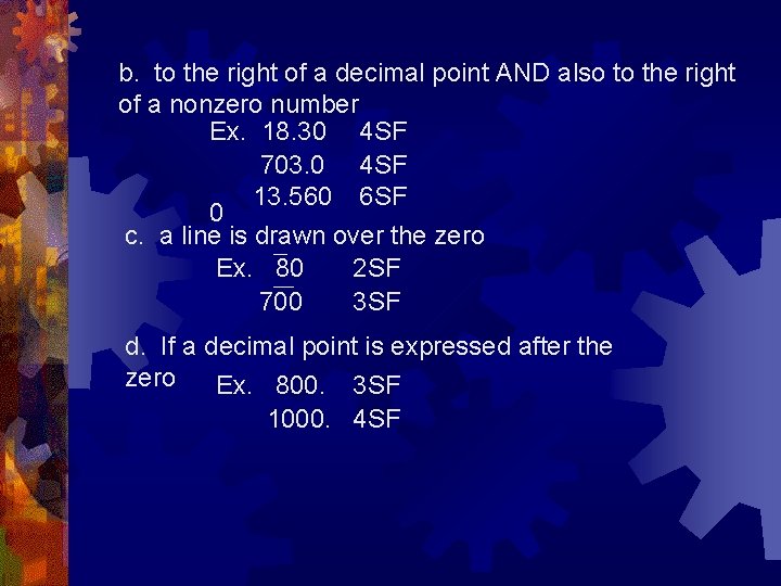 b. to the right of a decimal point AND also to the right of