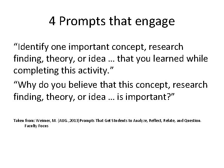 4 Prompts that engage “Identify one important concept, research finding, theory, or idea …