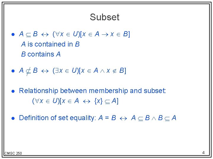 Subset l A B ( x U)[x A x B] A is contained in