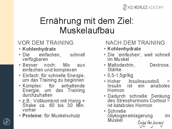 Ernährung mit dem Ziel: Muskelaufbau VOR DEM TRAINING • Kohlenhydrate • Die einfachen, schnell