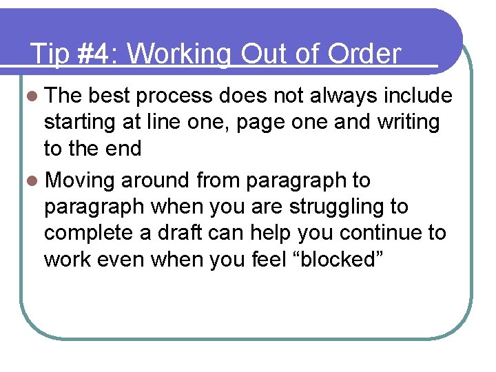 Tip #4: Working Out of Order l The best process does not always include