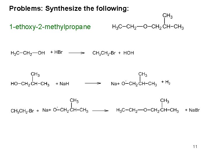 Problems: Synthesize the following: 1 -ethoxy-2 -methylpropane 11 Problems: Synthesize the following: 1 -ethoxy-2 -methylpropane 11