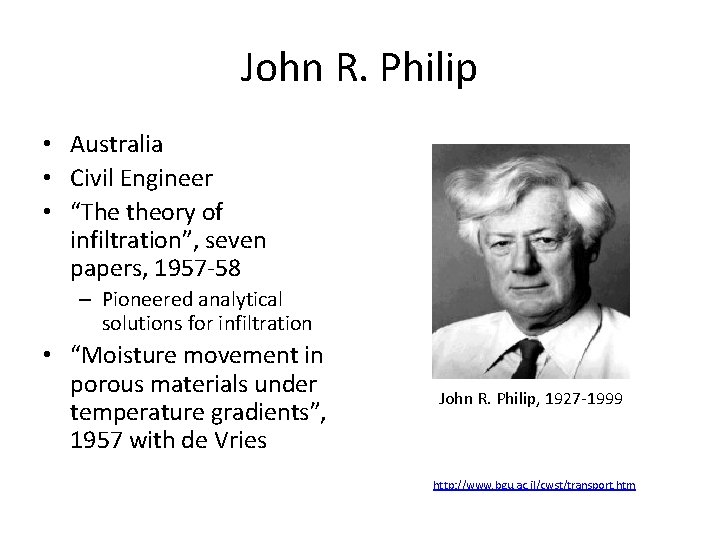 John R. Philip • Australia • Civil Engineer • “The theory of infiltration”, seven