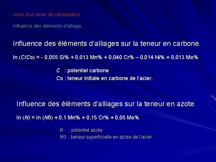 choix d’un acier de cémentation. Influence des éléments d’alliages sur la teneur en carbone.