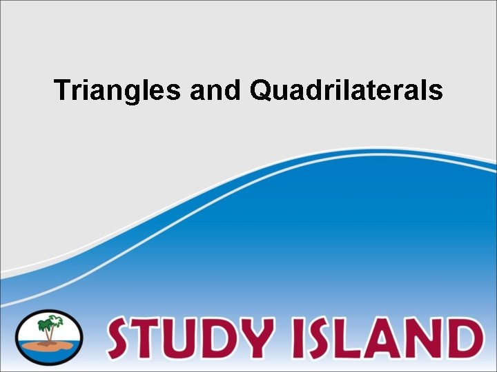 Triangles and Quadrilaterals 