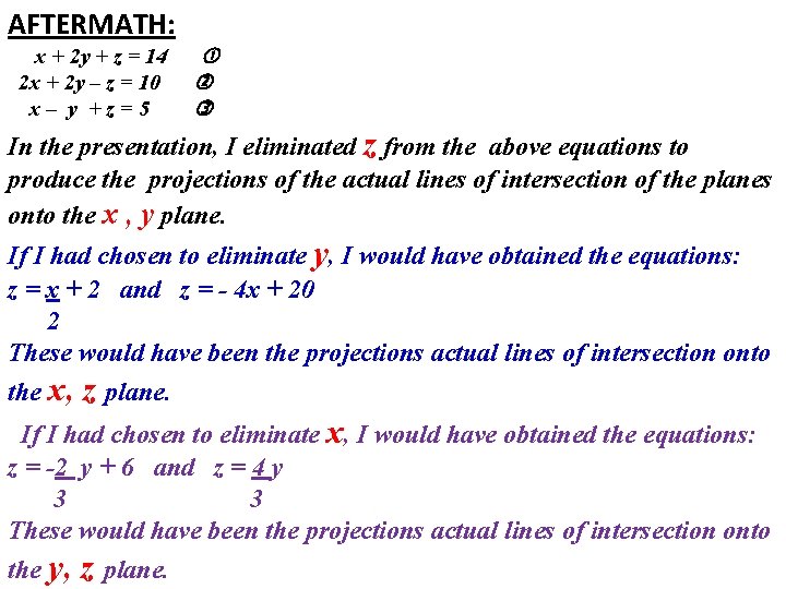 AFTERMATH: x + 2 y + z = 14 2 x + 2 y AFTERMATH: x + 2 y + z = 14 2 x + 2 y