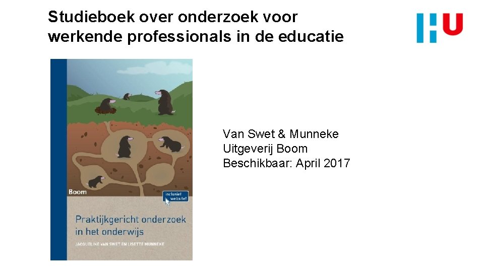 Studieboek over onderzoek voor werkende professionals in de educatie Van Swet & Munneke Uitgeverij