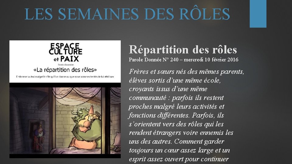 Les Rols LES SEMAINES DES RLES Rpartition des rles Parole