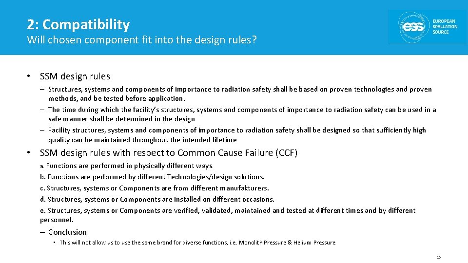 2: Compatibility Will chosen component fit into the design rules? • SSM design rules