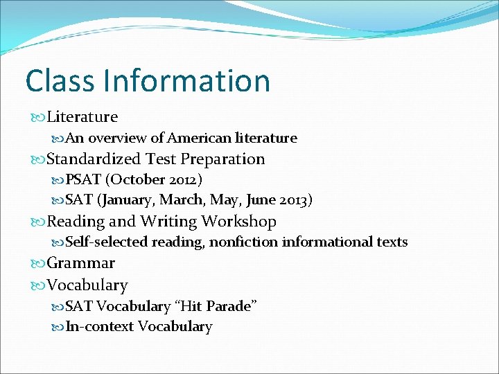 Class Information Literature An overview of American literature Standardized Test Preparation PSAT (October 2012)