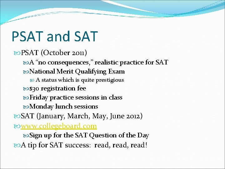 PSAT and SAT PSAT (October 2011) A “no consequences, ” realistic practice for SAT PSAT and SAT PSAT (October 2011) A “no consequences, ” realistic practice for SAT