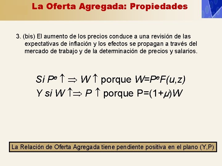 La Oferta Agregada: Propiedades 3. (bis) El aumento de los precios conduce a una La Oferta Agregada: Propiedades 3. (bis) El aumento de los precios conduce a una