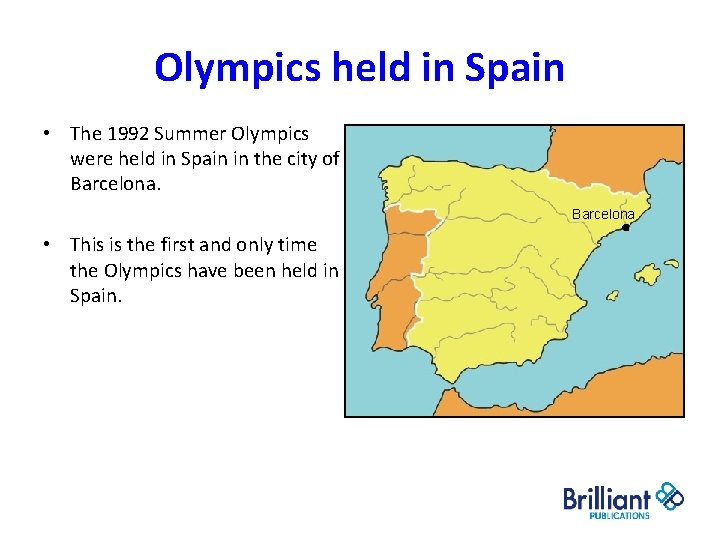 Olympics held in Spain • The 1992 Summer Olympics were held in Spain in