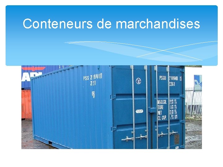 Conteneurs de marchandises 