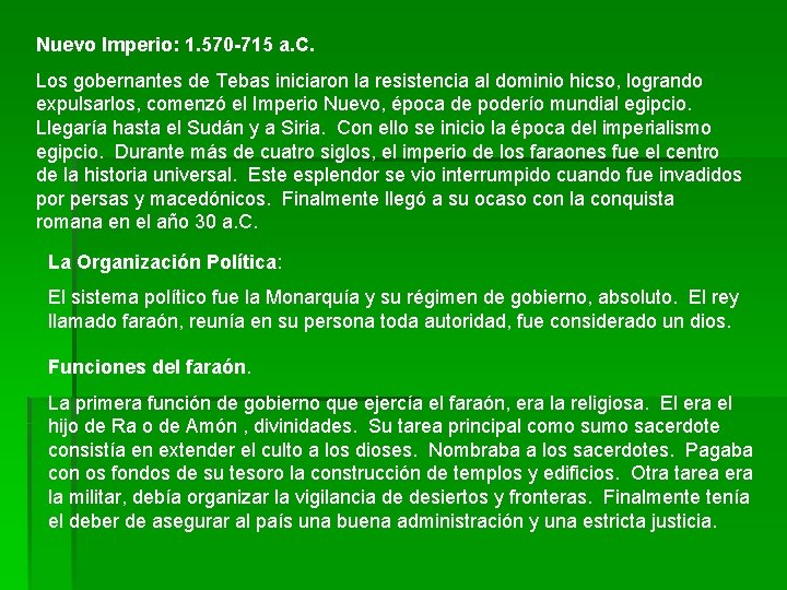 Nuevo Imperio: 1. 570 -715 a. C. Los gobernantes de Tebas iniciaron la resistencia