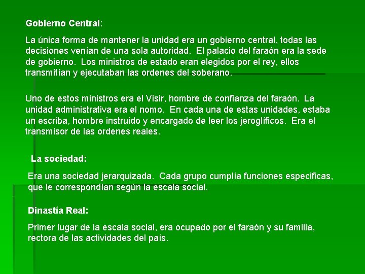 Gobierno Central: La única forma de mantener la unidad era un gobierno central, todas