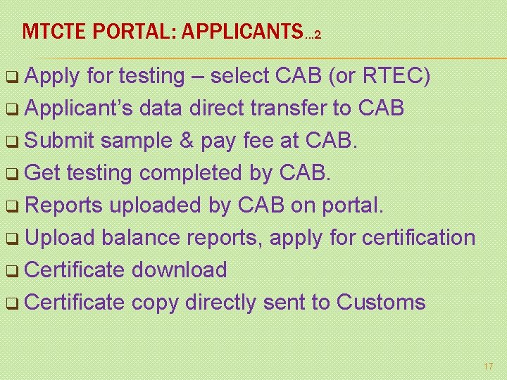 MTCTE PORTAL: APPLICANTS… 2 q Apply for testing – select CAB (or RTEC) q