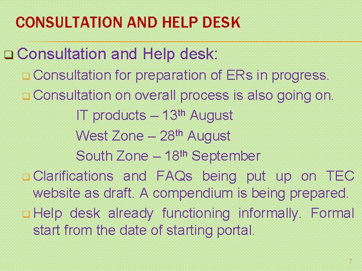 CONSULTATION AND HELP DESK q Consultation and Help desk: q Consultation for preparation of