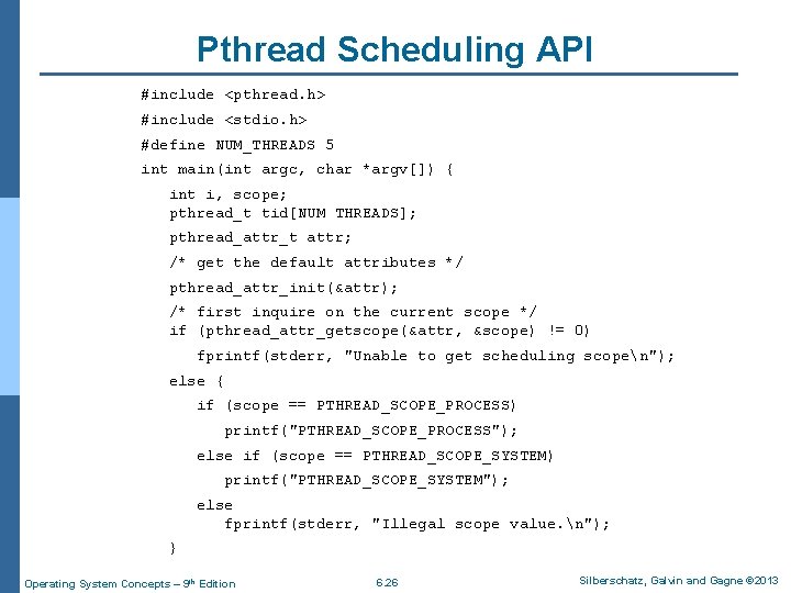 Pthread Scheduling API #include <pthread. h> #include <stdio. h> #define NUM_THREADS 5 int main(int