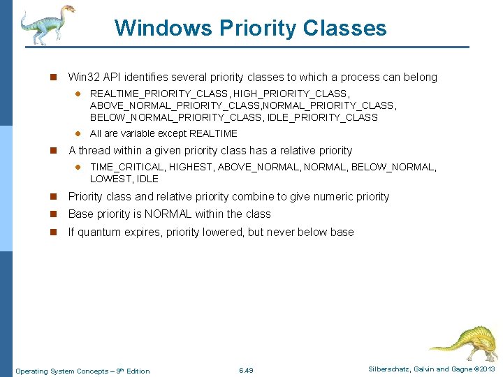 Windows Priority Classes n n Win 32 API identifies several priority classes to which