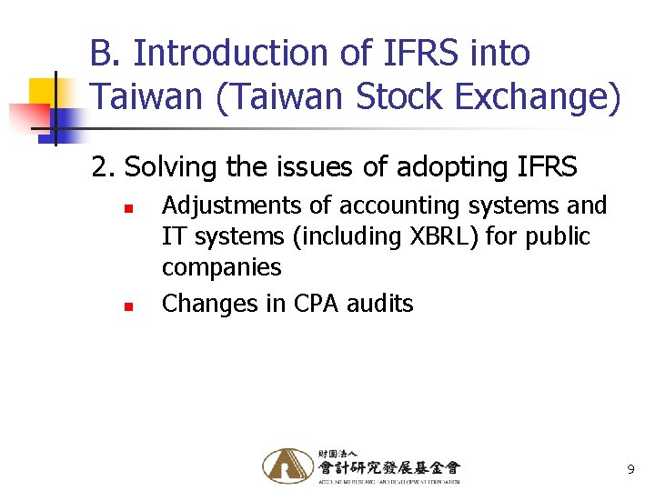 B. Introduction of IFRS into Taiwan (Taiwan Stock Exchange) 2. Solving the issues of