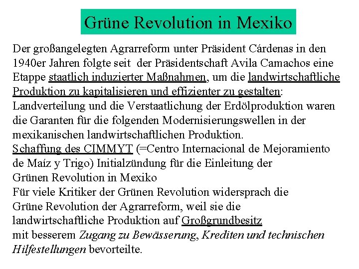 Grüne Revolution in Mexiko Der großangelegten Agrarreform unter Präsident Cárdenas in den 1940 er Grüne Revolution in Mexiko Der großangelegten Agrarreform unter Präsident Cárdenas in den 1940 er