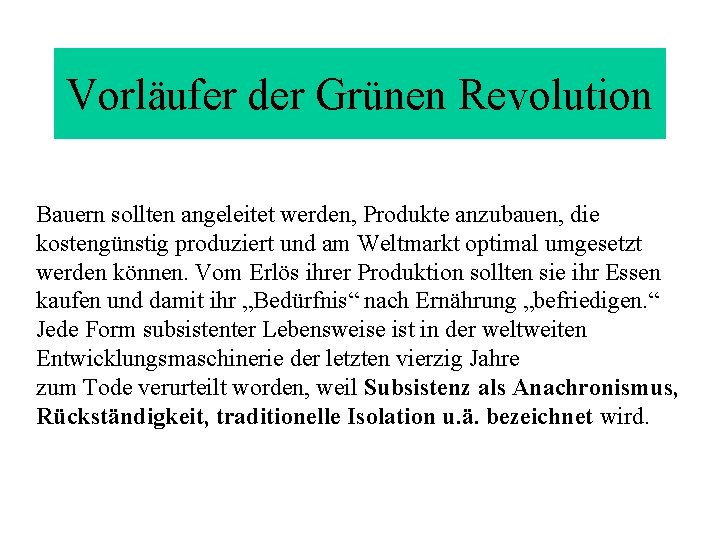 Vorläufer der Grünen Revolution Bauern sollten angeleitet werden, Produkte anzubauen, die kostengünstig produziert und Vorläufer der Grünen Revolution Bauern sollten angeleitet werden, Produkte anzubauen, die kostengünstig produziert und