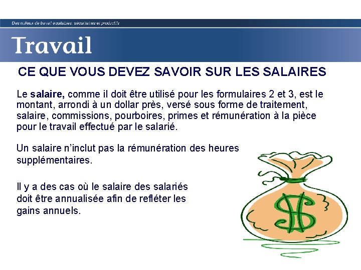 CE QUE VOUS DEVEZ SAVOIR SUR LES SALAIRES Le salaire, comme il doit être