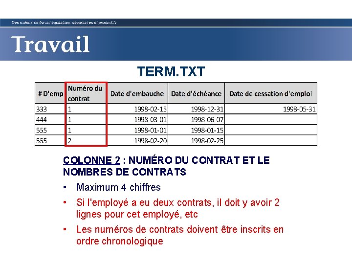 TERM. TXT COLONNE 2 : NUMÉRO DU CONTRAT ET LE NOMBRES DE CONTRATS •