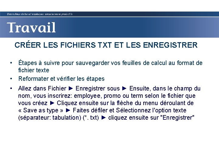 CRÉER LES FICHIERS TXT ET LES ENREGISTRER • Étapes à suivre pour sauvegarder vos