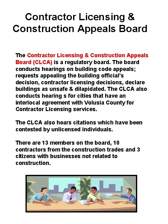 Contractor Licensing & Construction Appeals Board The Contractor Licensing & Construction Appeals Board (CLCA)