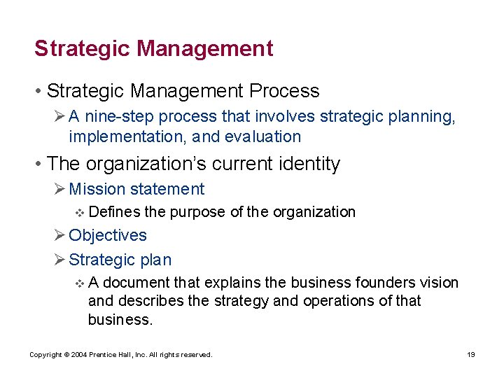 Strategic Management • Strategic Management Process Ø A nine-step process that involves strategic planning,