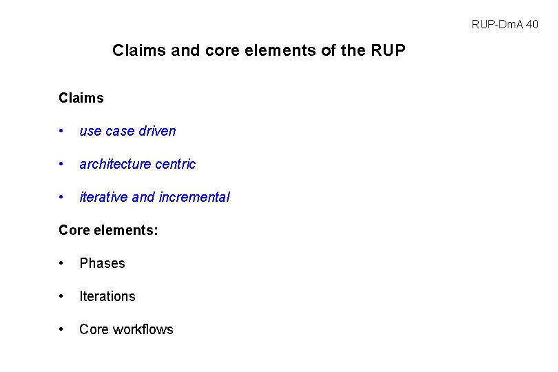 RUP-Dm. A 40 Claims and core elements of the RUP Claims • use case