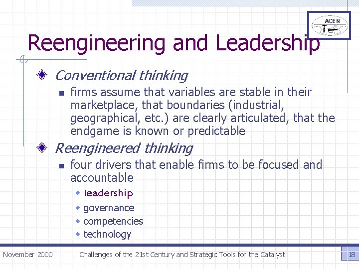 ACEN Reengineering and Leadership Conventional thinking n firms assume that variables are stable in