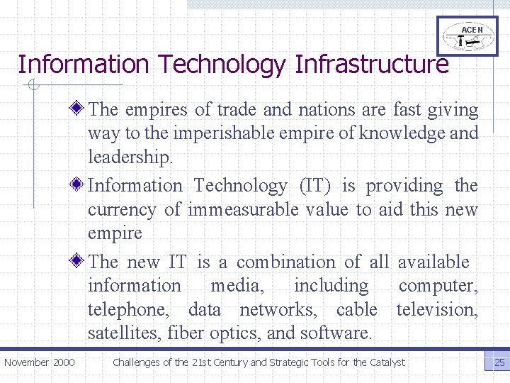 ACEN Information Technology Infrastructure The empires of trade and nations are fast giving way