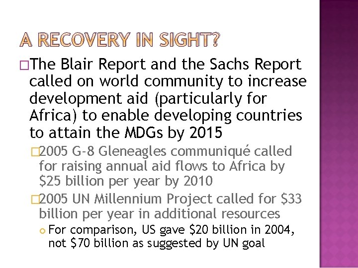 A RECOVERY IN SIGHT? �The Blair Report and the Sachs Report called on world