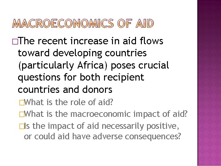 MACROECONOMICS OF AID �The recent increase in aid flows toward developing countries (particularly Africa)