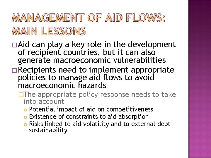 MANAGEMENT OF AID FLOWS: MAIN LESSONS � Aid can play a key role in