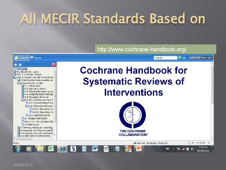 All MECIR Standards Based on http: //www. cochrane-handbook. org/ 06/05/2012 