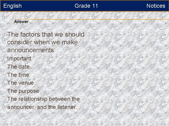 English Grade 11 Answer The factors that we should consider when we make announcements.