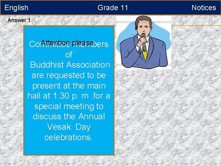 English Grade 11 Answer 1 Attention please Committee members of Buddhist Association are requested