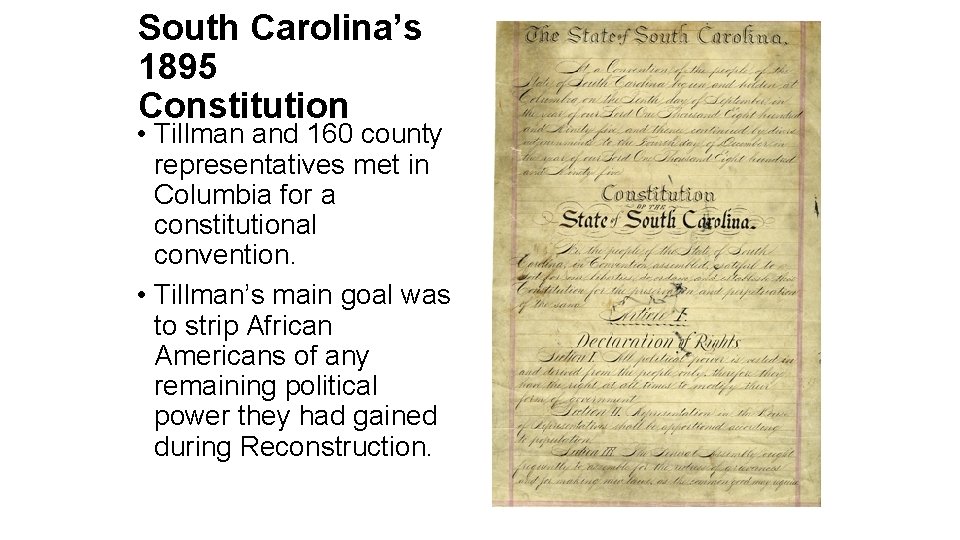 South Carolina’s 1895 Constitution • Tillman and 160 county representatives met in Columbia for