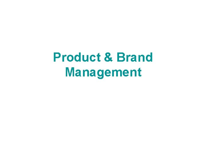 Product & Brand Management 