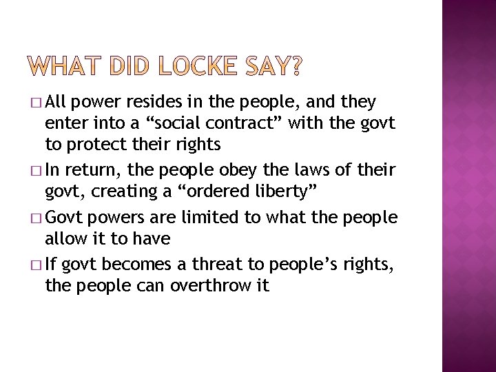 � All power resides in the people, and they enter into a “social contract”