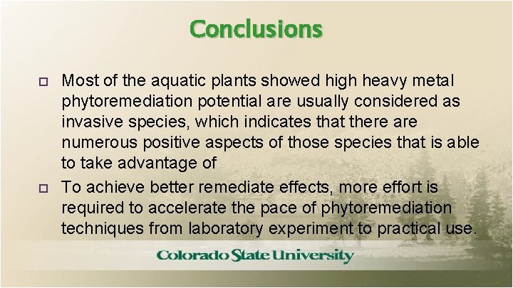 Conclusions Most of the aquatic plants showed high heavy metal phytoremediation potential are usually