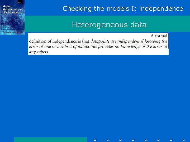 Checking the models I: independence Heterogeneous data 