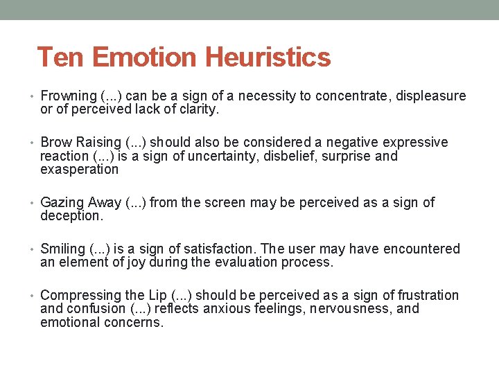  Ten Emotion Heuristics • Frowning (. . . ) can be a sign