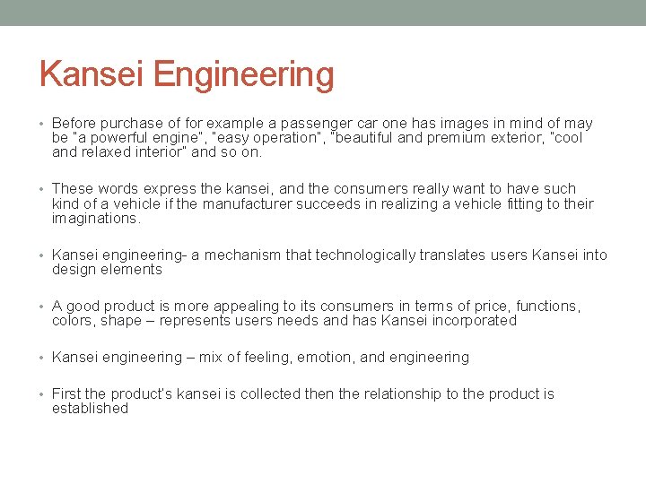 Kansei Engineering • Before purchase of for example a passenger car one has images